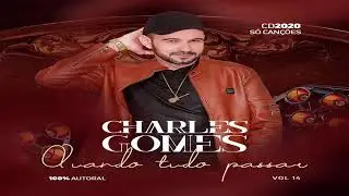 Charles Gomes - CD Só Canções 2020 | Vol 14 - Quando tudo passar (DIREITOS RESERVADOS AO ARTISTA)