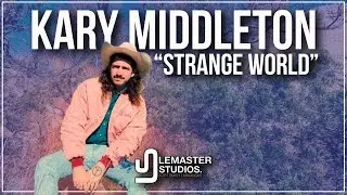 Kary Middleton - Strange World LIVE @Lemaster.Studios