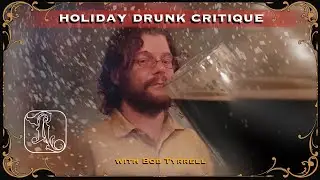 Holiday Drunk Critique with Bob Tyrrell, Tony Romel & Gabe Ripley