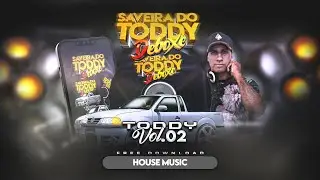CD SAVEIRA DO TODDY VOL. 2 #deboxe [HOUSE]