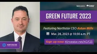 Northstar Clean Technologies Presenting at the Kinvestor Green Future Conference 2023