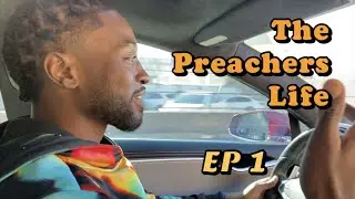 The Preachers Life (VLOG)