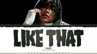 keshi 'Like That' Lyrics (케시 Like That 가사) [Color Coded_Eng] | ShadowByYoongi