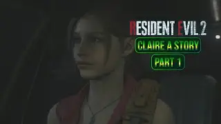 Resident Evil 2 Remake Gameplay - Claire A Story (1st Run) - Part 1