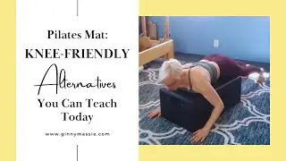 Pilates Mat: Knee-Friendly Alternatives You Can Teach or Do Today