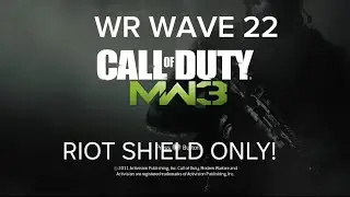 WORLD RECORD! Riot Shield Only wave 22(Full video)