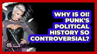 Why Is Oi! Punk's Political History So Controversial? - Pure Punk Pulse