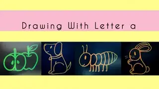 Drawing with Letter a | Easy & Creative Art Ideas from Letter a