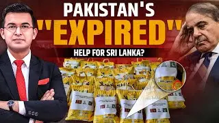Pakistan Under Fire for Sending &lsquo;Expired&rsquo; Flood Relief to Sri Lanka | Shubhankar Mishra