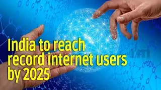 Number of active internet users in India likely to reach 900 Million by 2025