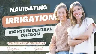 Navigating Irrigation Rights in Central Oregon A Comprehensive Guide