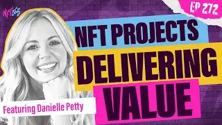 NFT Projects Delivering Value During a Slow Burn with Danielle Petty, 90s Babes & Self Love Club!