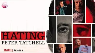 Hating Peter Tatchell (2021) Release on Netflix - Release on Netflix