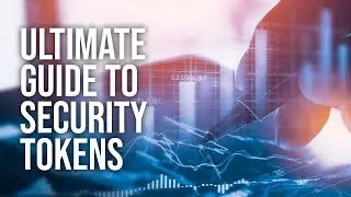 The Ultimate Guide to Security Tokens