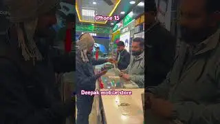 iPhone 15 unboxing Deepak mobile store