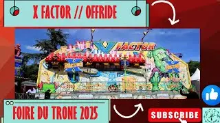 X FACTOR [Offride] FOIRE DU TRONE PARIS 2025