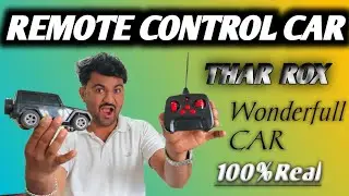 REMOTE CONTROL CAR Ki unboxing AND Testing।।THAR ROX CAR।।