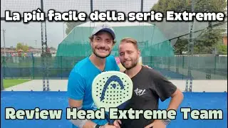 Recensione Head Extreme Team 2025 | Una racchetta da padel facile, comoda e potente. Per tutti
