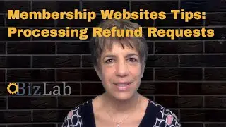 Membership websites tips: Processing refund requests