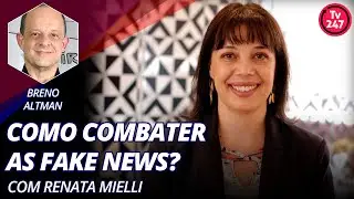 Como combater as fake news?, com Renata Mielli