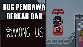 BUG INI BIKIN GW JADI MENANG EZ! - Among Us Indonesia