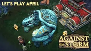 Let's Play April - Against the Storm - Tutorial Pt 2