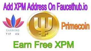 How To Add XPM Address On Faucethub Earn XPM In Hindi