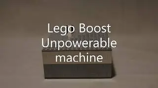 Lego Boost - Unpowerable machine