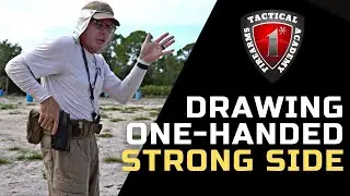 Drawing Your Handgun One-Handed Strong Side