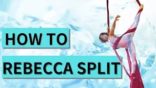 Aerial Silks Beginner Moves | HOW TO REBECCA SPLIT