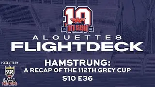 S10 E36 - HAMSTRUNG: A Recap of the 112th Grey Cup | Video Broadcast