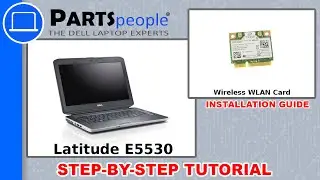 Dell Latitude E5530 (P28G-001) Wireless WLAN Card How-To Video Tutorial
