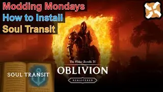 Modding Mondays - Oblivion Remastered - How to Install Soul Transit - Mark and Recall
