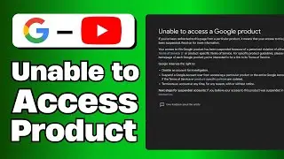 How to Solve The Problem of Unable to Access a Google Product (Quick Guide 2025)