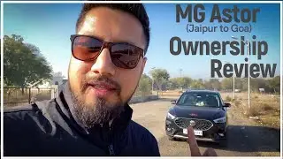 MG Astor | Jaipur to Goa | 1650 kms | Longest drive | Ownership Review