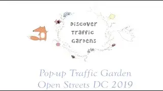 Discover Traffic Gardens at Open Streets DC 2019