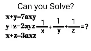 USA | A Very Intresting Algebra Olympiad Math Problem | x+y 7axy, y+z=2ayz, z+y=3axz/ 1/x+1/y+1/z=?