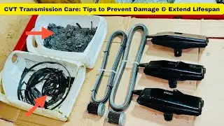 CVT Transmission Care: Tips to Prevent Damage & Extend Lifespan