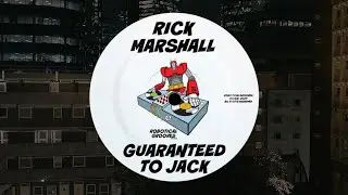 Rick Marshall - Guaranteed To Jack (Original Mix)