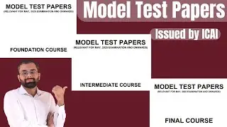 Model Test Papers issued by ICAI | CA Inter | CA Final | CA Foundation