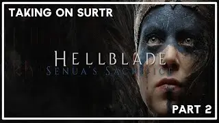 The Land of Fire. Hellblade: Senua's Sacrifice part 2