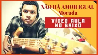 𝗡Ã𝗢 𝗛Á 𝗔𝗠𝗢𝗥 𝗜𝗚𝗨𝗔𝗟 | MORADA | VÍDEO AULA COMPLETA @MoradaOficial