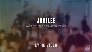 Jubilee (Come All You Thirsty) // LYRIC VIDEO