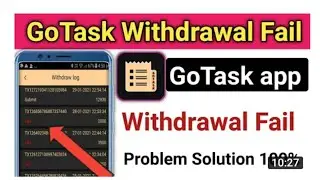 #GotaskApp🔥 Withdrawal Problem Slov | Gotask App Earn Money 🔥#gotask super App