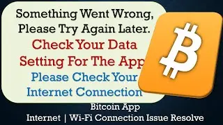 Bitcoin App something went wrong please try again later problem solution
