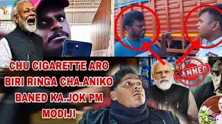 CIGARETTE ARO BIRI CHU INDIA O BANED KA.JOK NARENDRA MODI TOLAMA BEBE SAKSA TRAVEL KO ATTACK KA.A