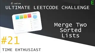 #21 Merge Two Sorted Lists | Top Interview Questions | Ultimate Leetcode Challenge