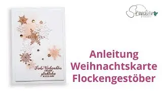 Anleitung Weihnachtskarte Flockengestöber Stampin‘ Up! - 🎄 12 Sonntage bis Weihnachten - So. 9