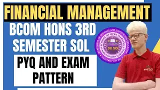 Financial Management Bcom Hons DU SOL Exam Pattern Previous Year Paper 3rd Semester 