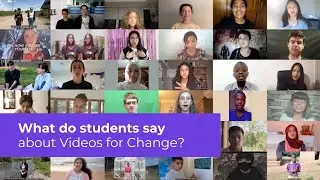 What Students Say About Videos for Change